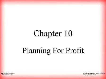 Chapter 10 Planning For Profit.