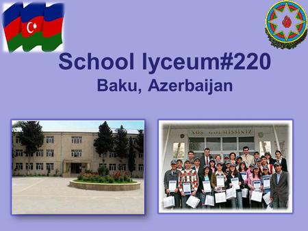 School lyceum#220 Baku, Azerbaijan