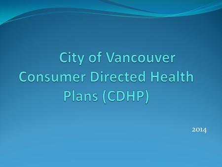 2014. City of Vancouver – 2014 plans The City continues to offer two additional options for employees to choose from Both Regence and Kaiser offer a Consumer.