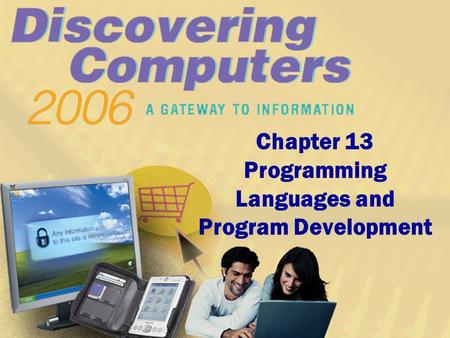 Chapter 13 Programming Languages and Program Development.