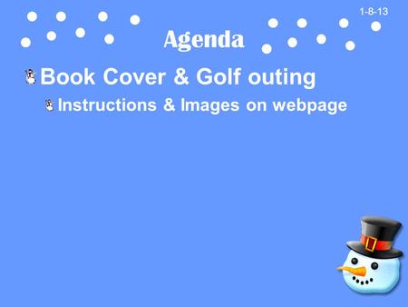Agenda Book Cover & Golf outing Instructions & Images on webpage 1-8-13.
