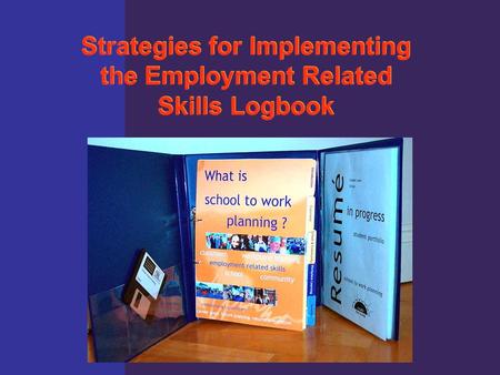 Strategies for Implementing the Employment Related Skills Logbook.