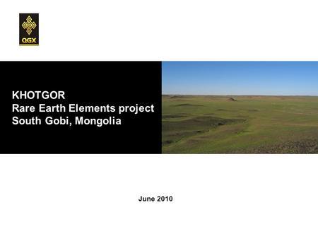 KHOTGOR Rare Earth Elements project South Gobi, Mongolia