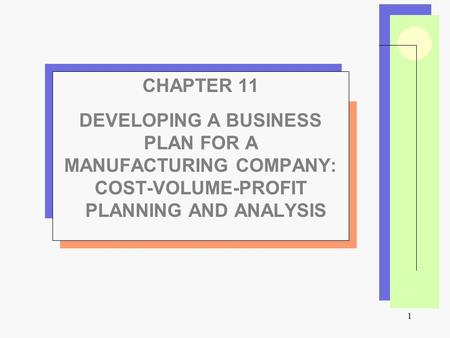 MANUFACTURING COMPANY: COST-VOLUME-PROFIT PLANNING AND ANALYSIS