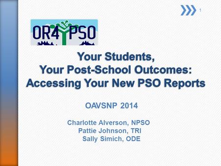 OAVSNP 2014 Charlotte Alverson, NPSO Pattie Johnson, TRI Sally Simich, ODE 1.