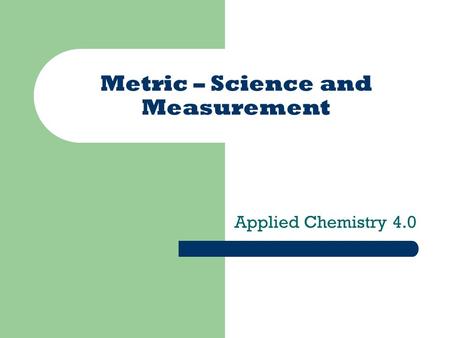 Metric – Science and Measurement