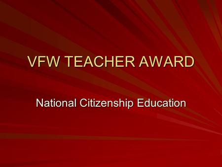 VFW TEACHER AWARD National Citizenship Education.