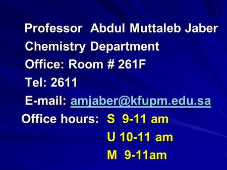 Professor  Abdul Muttaleb Jaber Chemistry Department