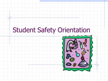 Student Safety Orientation. Origin of Safety Rules School Rules Classroom/Laboratory Rules Lab Safety Rule Agreement National Science Education Standards.
