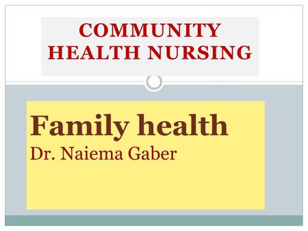 Family health Dr. Naiema Gaber