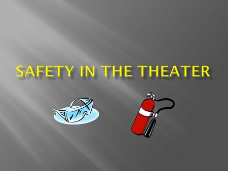 Safety in the Theater.