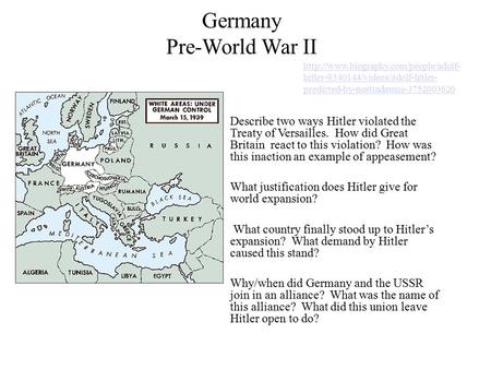Germany Pre-World War II Describe two ways Hitler violated the Treaty of Versailles. How did Great Britain react to this violation? How was this inaction.