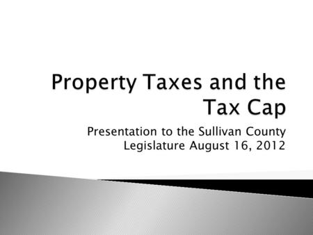 Presentation to the Sullivan County Legislature August 16, 2012.