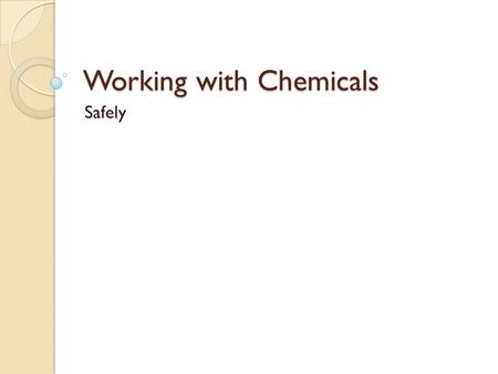 Working with Chemicals