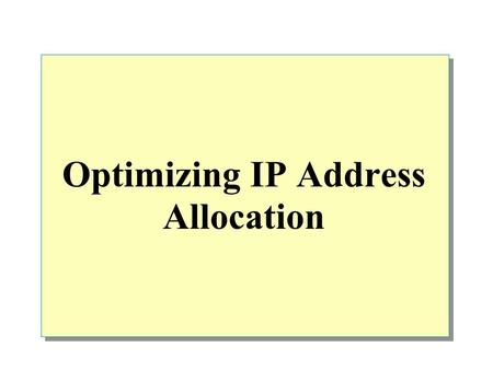 Optimizing IP Address Allocation