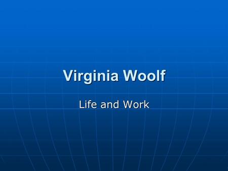 Virginia Woolf Life and Work. Modernism The Modernist novel's turn away from the techniques of representation of nineteenth-century realism towards formal.