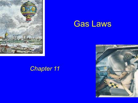 Gas Laws Chapter 11.