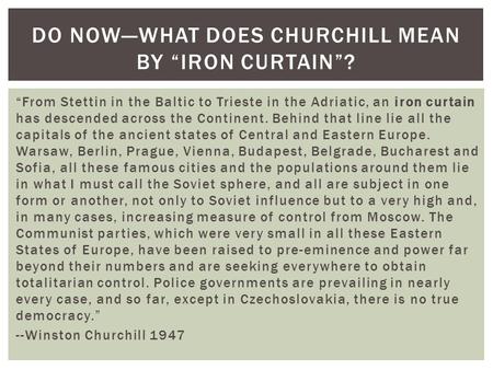 Do now—What does churchill mean by “iron CurtaiN”?