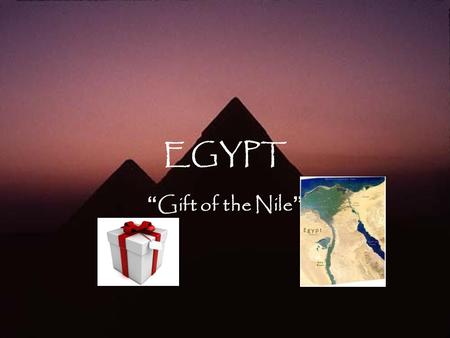 EGYPT “ Gift of the Nile ”. Impact of Geography The Nile is the longest river in the world The Nile Delta is Lower Egypt The land to the South is called.