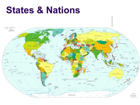 States & Nations. What is a State? Political Unit Sovereign government having ultimate governmental authority in an area States have the right to defend.