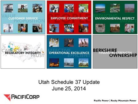 Utah Schedule 37 Update June 25, 2014. Schedule 37 Background Schedule 37 – Published rates for standard power purchase agreements with qualifying facilities.