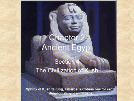 Section 4 The Civilization of Kush