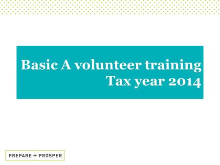 Basic A volunteer training Tax year 2014