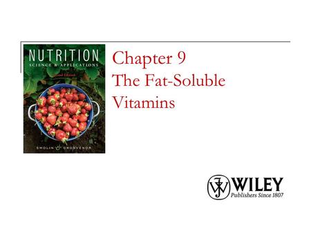 Chapter 9 The Fat-Soluble Vitamins
