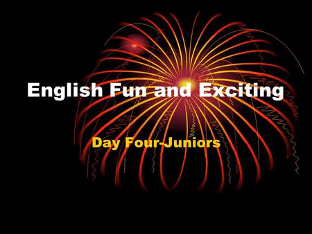 English Fun and Exciting