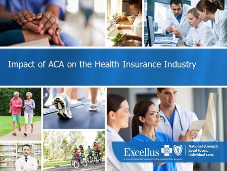 Impact of ACA on the Health Insurance Industry. Agenda Impact of ACA on the Health Insurance Industry Planning for 2015 and Beyond Business Problems and.