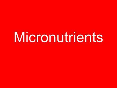 Micronutrients.