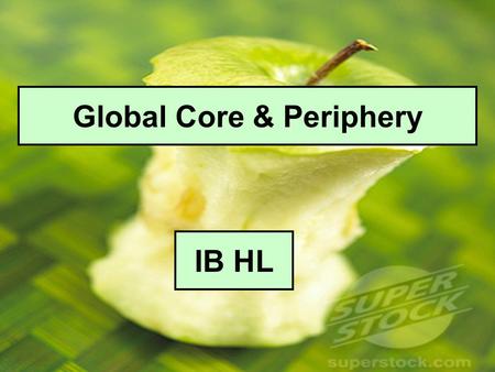 Global Core & Periphery