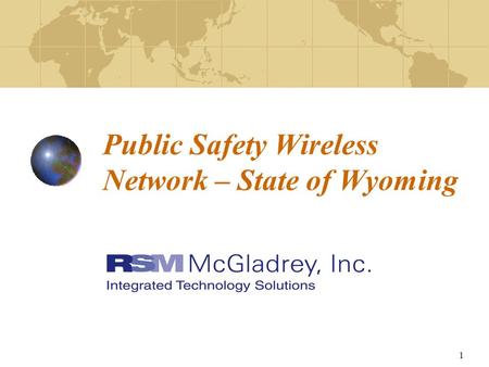 1 Public Safety Wireless Network – State of Wyoming.