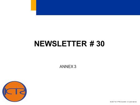 © 2006 The MITRE Corporation. All rights reserved NEWSLETTER # 30 ANNEX 3.