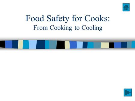 Food Safety for Cooks: From Cooking to Cooling. Purpose n Review of Potentially Hazardous Foods n Review proper temperatures/techniques for thawing, cooking,