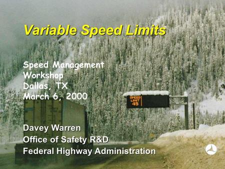 Variable Speed Limits Speed Management Workshop Dallas, TX