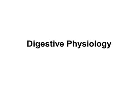 Digestive Physiology. Lecture Outline Basic GI functions Regulation of GI function Phases of Digestion Absorption Protective Function of the GI tract.