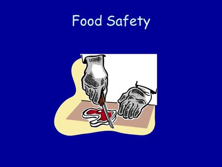 Food Safety. Food Safety Facts What is food borne illness? Any illness resulting from the ingestion of contaminated food. Every year, millions of people.