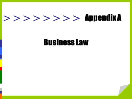 > > > > Business Law Appendix A. Legal System & Administrative Agencies The judiciary is the court system, the brand of government responsible for settling.