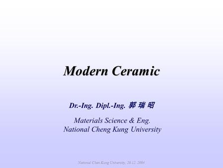 Modern Ceramic Dr.-Ing. Dipl.-Ing. 郭 瑞 昭