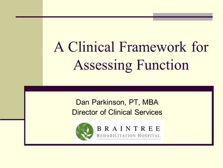A Clinical Framework for Assessing Function