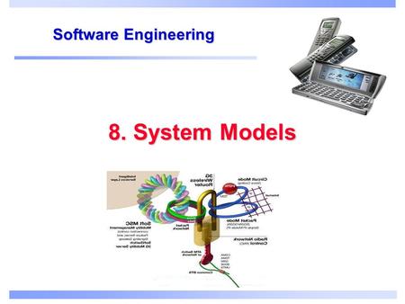 Software Engineering 8. System Models.