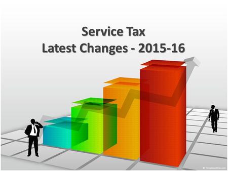 Service Tax Latest Changes