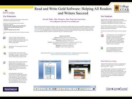 Read and Write Gold Software: Helping All Readers and Writers Succeed For Educators Educators can use Read and Write GOLD to help develop lesson plans.