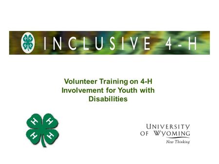Volunteer Training on 4-H Involvement for Youth with Disabilities.