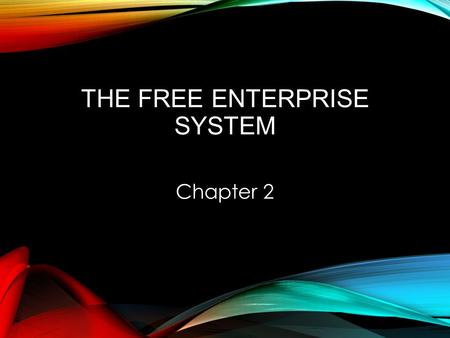 The Free Enterprise system