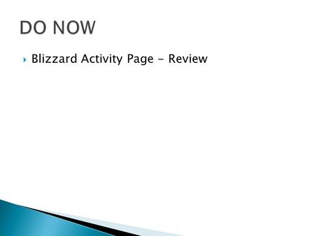  Blizzard Activity Page - Review. 2.1 Reading for All Purposes: Literary elements, characteristics, and ideas are interrelated and guide the comprehension.