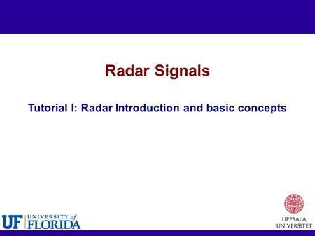 Tutorial I: Radar Introduction and basic concepts