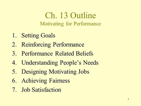 Ch. 13 Outline Motivating for Performance