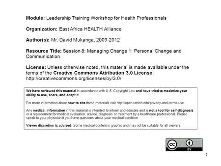Module: Leadership Training Workshop for Health Professionals Organization: East Africa HEALTH Alliance Author(s): Mr. David Mukanga, 2009-2012 Resource.